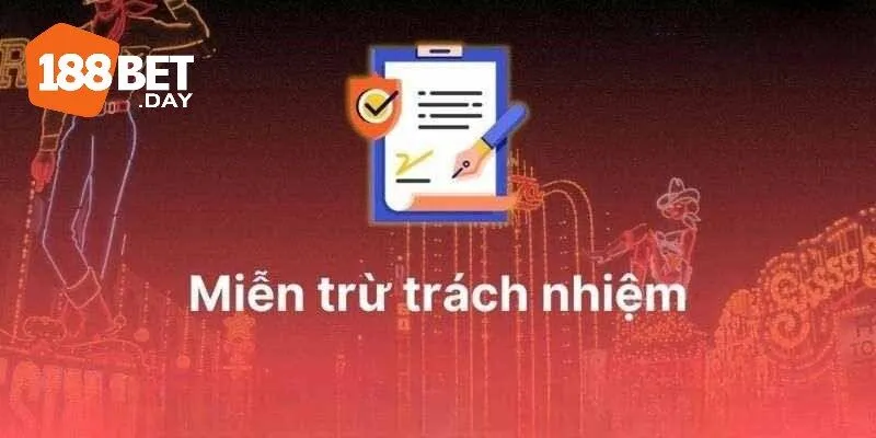Tại sao 188Bet lại cần những điều khoản miễn trừ trách nhiệm 188bet ?