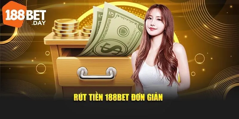Rút tiền 188Bet đơn giản